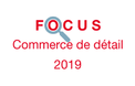 Couverture Focus Commerce de détail 2019 Couverture Focus Commerce de détail 2019